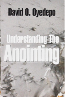Understanding The Anointing - David Oyedepo (1).pdf